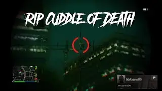 GTA 5 Online - RIP Cuddle of Death | and random youtuber?