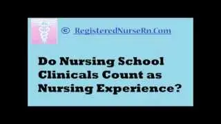 Do Nursing School Clinicals Count As Experience? Nurse Sarah Q&A