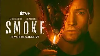 Smoke &mdash; Official Trailer | Apple TV+ - June 2025