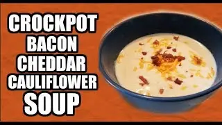 Crockpot Bacon Cheddar Cauliflower Soup