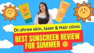 Best sunscreen review for summer ☀️ 😮&zwj;💨 👌, Dr.shree Skin laser & Hair CLINIC  #hisar #sun #skincare