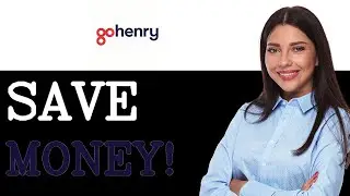How To Save With GoHenry Physical Card (2025)