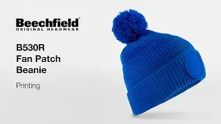 How to Print B530R Fan Patch Beanie | Beechfield Headwear