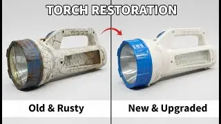 Old Torch Restoration 🔧 From Rusty to Brand NEW!🤩 | how to repair old torch light . Repair . Torch