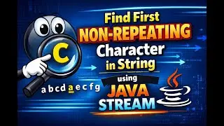 Find First Non-Repeated Character in String | Java Stream API | Interview Question
