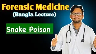 Snake Poisons | Forensic Medicine Bangla | Rakib Rony