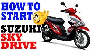 HOW TO START SUZUKI SKYDRIVE