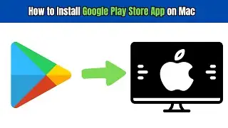 Как установить приложение Google Play Store на Mac [Простое руководство]