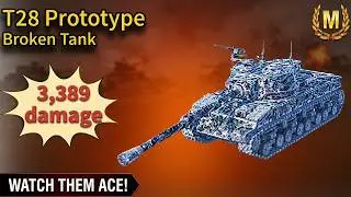06. T28 Prototype with 3389 damage and Ace Mastery Badge on Port Bay