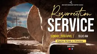 Dr. Brian Presley &ldquo;Resurrection Sunday: It Was Worth The Wait&rdquo;
