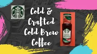 New Starbucks Cold & Crafted Cold Brew Coffee