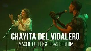 Chayita del Vidalero - Maggie Cullen & Lucas Heredia (En Vivo en el Teatro Coliseo)