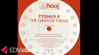 Cygnus X - The Orange Theme (Moonman's Orange Juice Remix) (1999)