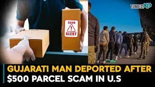 Indian Man In The U.S. Deported After $500 Parcel Scam| Indians In The U.S.