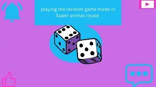 playing the random game mode in super animal royale!