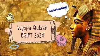 Wyspy Qulaan - Egipt 2o24