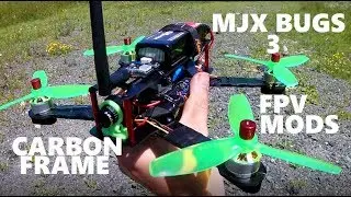 MJX BUGS 3 250g Carbon Fiber FPV Race Drone Frame Swap and Mods DIY Custom Drone Review
