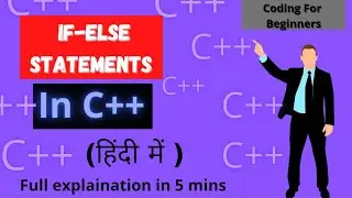 What is If-Else Statement ?(Hindi)||If-else with Ex In Conditional statement||Coding For Beginners