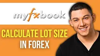 How to Calculate Lot Size in Forex Myfxbook