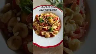 Orecchiette alla crudaiola 🍅