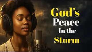 God's peace in the storm | Healing Gospel worship 2026 | Christian Meditation