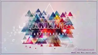Variants - Faded [NVR059: OUT NOW!]