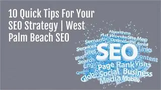 10 Quick Tips For Your SEO Strategy | West Palm Beach SEO