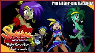 Shantae Advance: Risky Revolution | Playthrough | Part 1: A Surprising New Journey