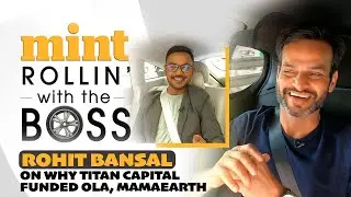 How Mamaearth, Ola Secured Funding From Snapdeal, Titan Capital Co-Founder Rohit Bansal | Exclusive