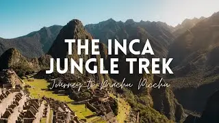 The Inca Jungle Trek to Machu Picchu