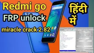 Mi Redmi Go FRP reset Done Only 1click without box mircale crack 100%testd solution