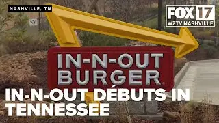 In-N-Out debuts in Tennessee, announces opening dates for Lebanon, Antioch, Murfreesboro
