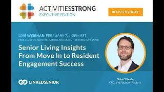 Senior Living Insights From Move In to Resident Engagement Success