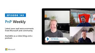 Microsoft 365 PnP Weekly &ndash; Episode 145 &ndash; Rabeb Othmani (Microsoft)