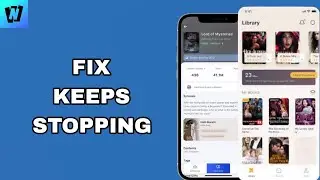 How To Fix And Solve Keeps Stopping On WebNovel App | Step By Step
