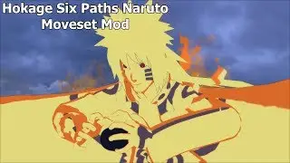 Naruto Ninja Storm 4 Road to Boruto PC MOD 60 FPS - Hokage Six Paths Naruto Moveset Mod Gameplay
