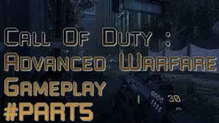 Call Of Duty : Advanced Warfare | Gameplay #PART5 Effects