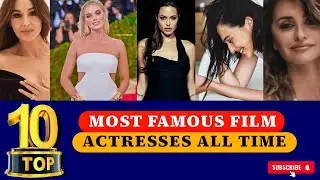Top 10 Most Famous Actresses in the World: Icons of the Silver Screen 🥇|