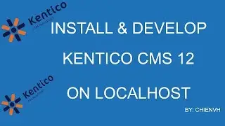Install and Develop Kentico 12 on localhost