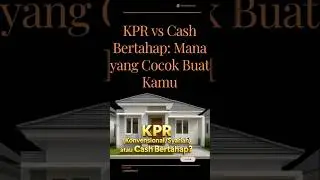 Pilih KPR atau Cash Bertahap? #shorts #bisnisproperti