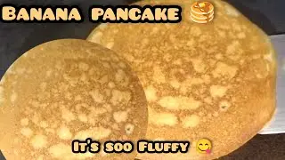 Banana  pancake 🥞// fluffy pancake 😋//must try recipe 