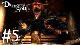 Demon's Souls Playthrough [Blind] Part 5 - Dragon God Falls And More Boletaria! (No Commentary)