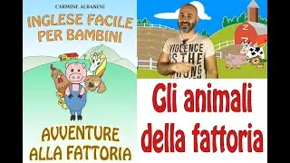 Inglese facile per bambini - Gli animali della fattoria
