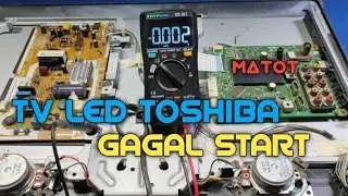 SERVICE TV LED Toshiba 23 inch matot dan gagal start || 23pb201ej || Aryadit service