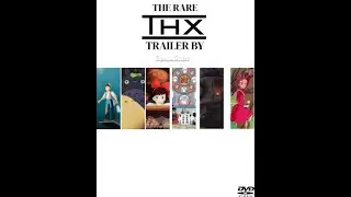 The Rare THX Trailer By Studio Ghibli (2011) - Ending Scene