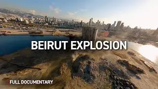 The Truth Behind The Beirut Explosion: What Went Wrong? | Autentic Documentary