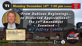 The 14th Amendment Unveiled: Dubious Origins, Modern Misuse | Jeffrey Cobble Explains