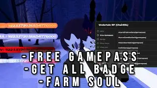 Undertale RP] Free Gamepass, Get all badge, Farm Soul, No Cooldown,...