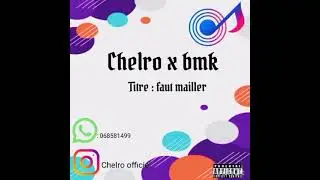 Chelro feat BMK faut mailler