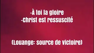 A toi la gloire- Christ est ressuscite—Voix—